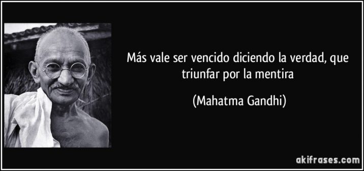 font_akifrases_frase-mas-vale-ser-vencido-diciendo-la-verdad-que-triunfar-por-la-mentira-mahatma-gandhi-150345